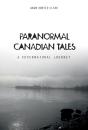 Paranormal Canadian Tales - Preview