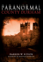 Paranormal County Durham - Preview
