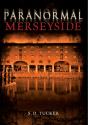 Paranormal Merseyside - Preview