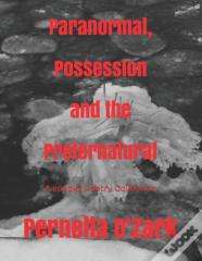 Paranormal, Possession And The Preternatural