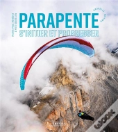 Parapente : S'Initier Et Progresser