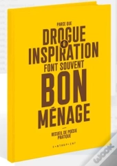 Parce Que Drogue Et Inspiration Font Souvent Bon Menage