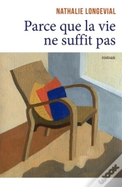 Capa do artigo Parce Que La Vie Ne Suffit Pas