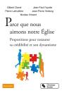 Parce Que Nous Aimons Notre Eglise - Propositions Pour Restaurer Sa Credibilite Et Son Dynamisme - Preview