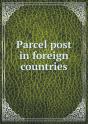 Parcel Post In Foreign Countries - Preview