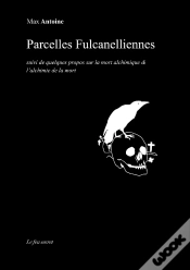 Capa do artigo Parcelles Fulcanelliennes : Suivi De Quelques Propos Sur La Mort Alchimique & L