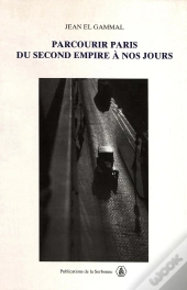 Parcourir Paris Du Second Empire A Nos Jours