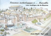 Capa do artigo Parcours Archeologique A Marseille ; Les Vestiges De La Bourse