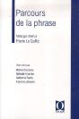 Parcours De La Phrase ; Mélanges Offerts À Pierre Le Goffic - Preview