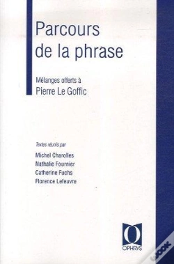 Capa do artigo Parcours De La Phrase ; Mélanges Offerts À Pierre Le Goffic