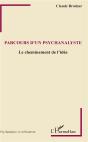 Parcours D'Un Psychanalyste ; Le Cheminement D'Une Idée - Preview