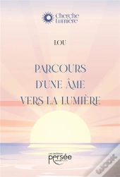 Parcours D'Une Ame Vers La Lumiere