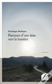 Parcours D'Une Âme Vers La Lumière T.1 Et 2