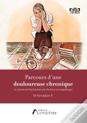 Parcours D'Une Douloureuse Chronique