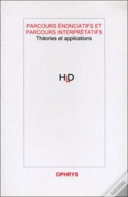 Capa do artigo Parcours Enonciatifs Et Parcours Interpretatifs,Theories Et  Applications