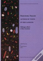 Capa do artigo Parcours, Traces Autour Du Texte Et Des Langues. Melanges Offerts A M Arc Souchon