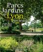 Parcs Jardins De Lyon ; Parks And Gardens Of Lyon - Preview