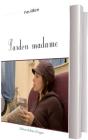 Pardon Madame - Preview