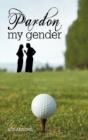 Pardon My Gender - Preview
