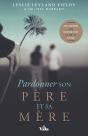 Pardonner Son Père Et Sa Mère - Preview