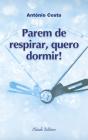 Parem de Respirar, Quero Dormir! - Preview