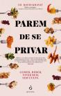 Parem de se Privar - Preview