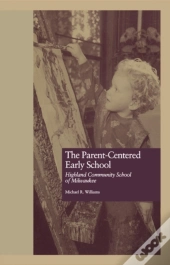 Parent-Centered Early School