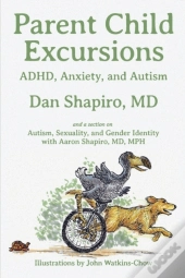 Parent Child Excursions: Adhd, Anxiety,