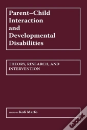 Parent/Child Interaction And Developmental Disabilities