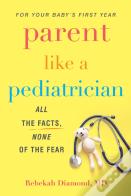 Parent Like A Pediatrician