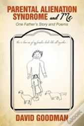 Parental Alienation Syndrome And Me