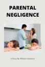 Parental Negligence - Preview
