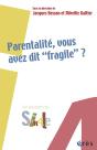 Parentalité, Vous Avez Dit "Fragile" ? - Preview
