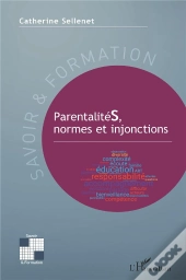 Parentalites, Normes Et Injonctions