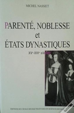 Capa do artigo Parenté, Noblesse Et États Dynastiques, 15e-16e Siècles