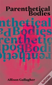 Parenthetical Bodies