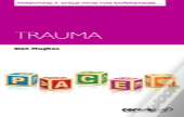 Parenting A Child Who Has Experienced Trauma