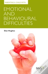 Parenting A Child With Emotional And Behavioural Difficulties