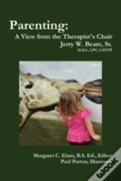Parenting: A View From The Therapist'S C