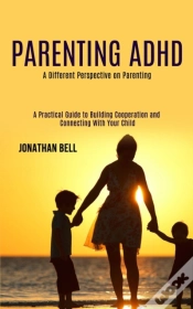Capa do artigo Parenting Adhd: A Different Perspective