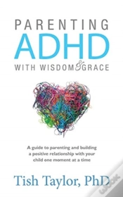 Capa do artigo Parenting Adhd With Wisdom & Grace