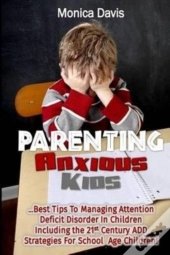 Parenting Anxious Kids