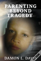 Parenting Beyond Tragedy