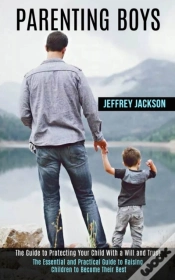Capa do artigo Parenting Boys: The Guide To Protecting