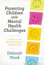 Parenting Children With Mental Health Challenges - Preview