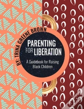 Capa do artigo Parenting For Liberation