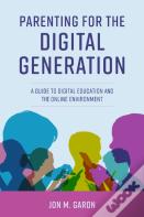 Parenting For The Digital Generation