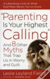 Capa do artigo Parenting Is Your Highest Call