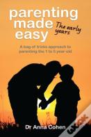 Parenting Made Easy: The Early Years