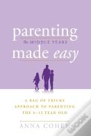 Parenting Made Easy - The Middle Years